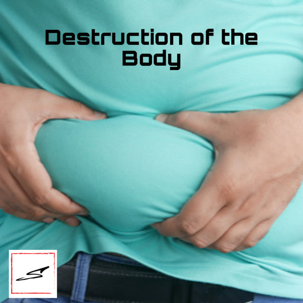 DESTRUCTION OF THE BODY
